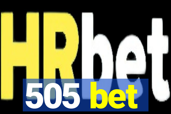 505 bet